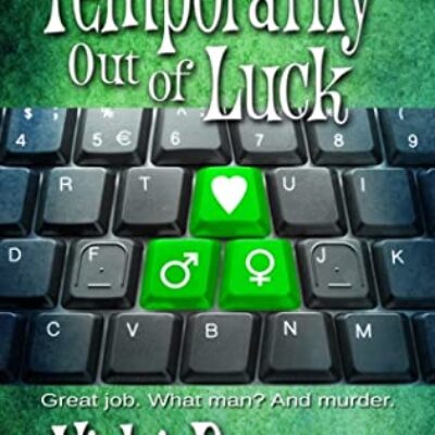 Temporarily Out of Luck by Vicki Batman | Review