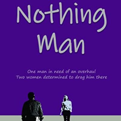 Nothing Man by R J Gould | Review | #ContemporaryFiction full of Witty Humor | 4.5