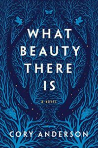 What Beauty There Is by Cory Anderson book cover blue