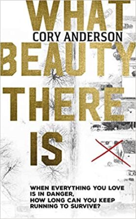 What Beauty There Is by Cory Anderson | Spotlight