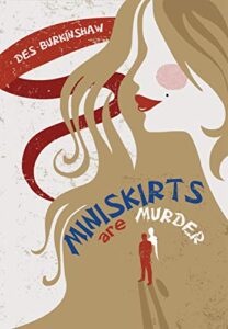 Miniskirts are Murder by Des Burkinshaw | Book cover image