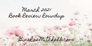 March 2021 Review Roundup - Blog graphic