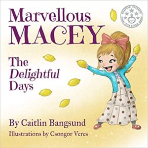Marvellous Macey by Caitlin Bangsund Book 1