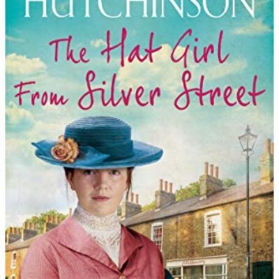 The Hat Girl from Silver Street by Lindsey Hutchinson