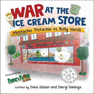 War at the Ice Cream Store by Dave Gibson and Cheryl DaVeiga | Review – Giveaway