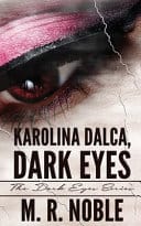 Karolina Dalca, Dark Eyes by M. R. Noble | Review