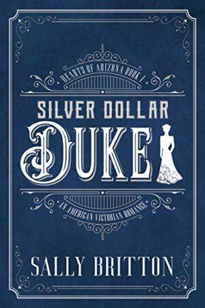 Silver Dollar Duke by Sally Britton | Review