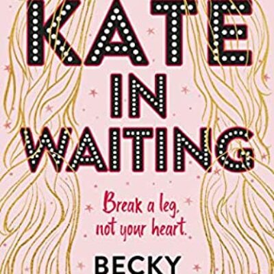 Kate in Waiting by Becky Albertalli | Review