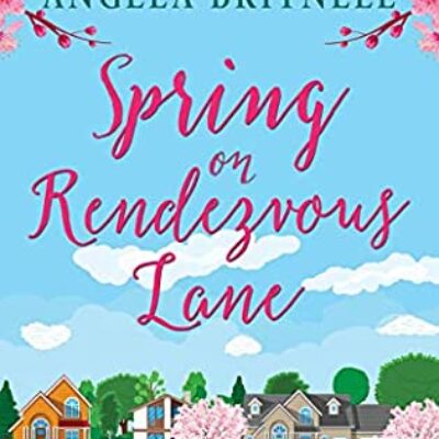 Spring on Rendezvous Lane by Angela Britnell | 5-Day Book Blitz