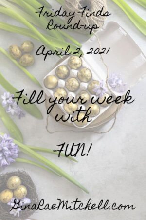Weekly Friday Finds | April 2, 2021 | Books, Food, Contest, Crafts