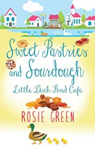 Sweet Pastries and Sourdough by Rosie Green Book Cover