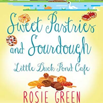 Sweet Pastries and Sourdough by Rosie Green | Review