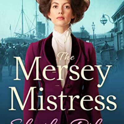 The Mersey Mistress by Sheila Riley