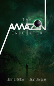 book cover image - The Amazon Encounter by John DeBoer - Your Friday Finds 4-9-21
