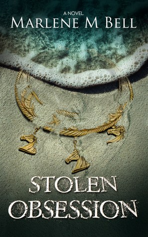 Stolen Obsession by Marlene M Bell | Review