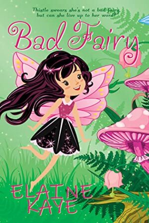Bad Fairy Strikes Again by Elaine Kay | Spotlight