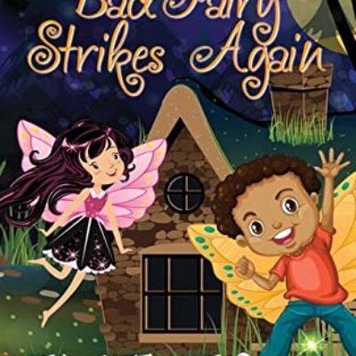 Bad Fairy Strikes Again by Elaine Kay | Spotlight