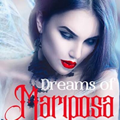 Dreams of Mariposa by L. T. Getty | Review