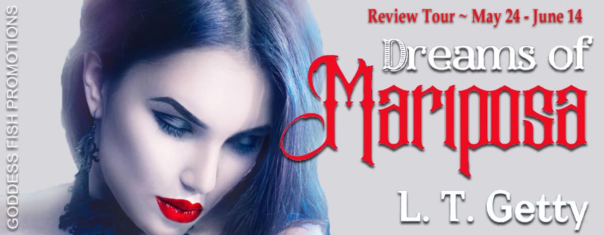 Dreams of Mariposa by L. T. Getty | Review