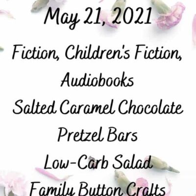 2021 Friday Finds May 21 | Books-Food-Fun