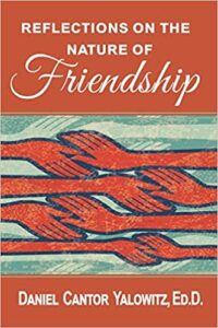Reflections on the Nature of Friendship by Dr. Daniel Cantor Yalowitz cover image