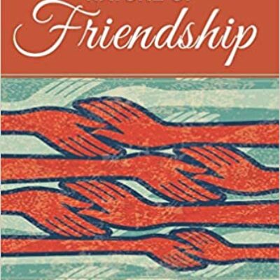 Reflections on the Nature of Friendship by Dr. Daniel Cantor Yalowitz
