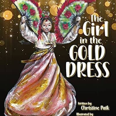The Girl in the Golden Dress by Christine Paik | Spotlight