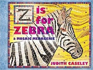 Children’s Picture Books Spotlight Tour - Z is for Zebra by Judith Caseley book cover image