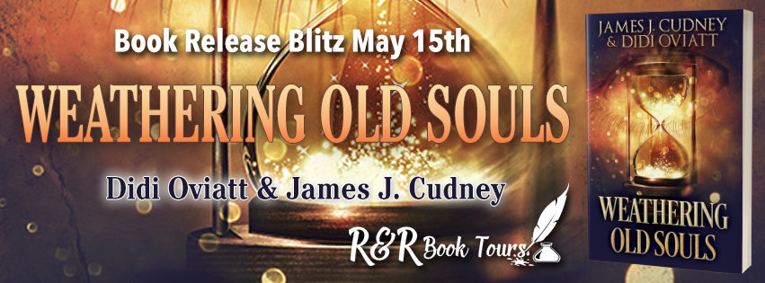 Weathering Old Souls by James J Cudney and Didi Oviatt