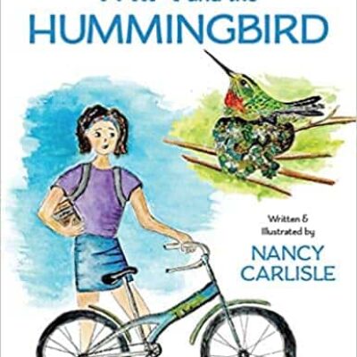 Mia and the Hummingbird by Nancy Carlisle | Review