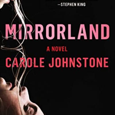 Mirrorland by Carole Johnstone | Review