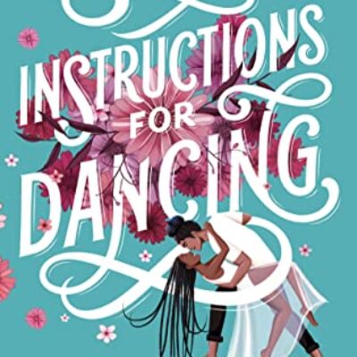 Instructions for Dancing by Nicola Yoon | Review