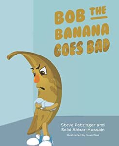 Bob the Banana Goes Bad by Steve Petzinger image