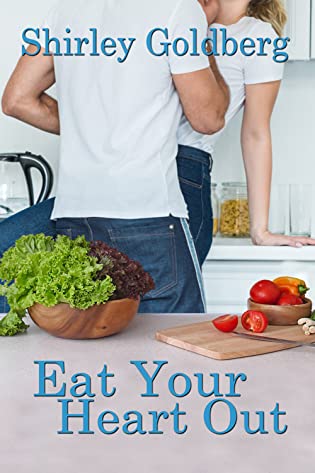 Eat Your Heart Out (Starting Over # 2) by Shirley Goldberg cover image