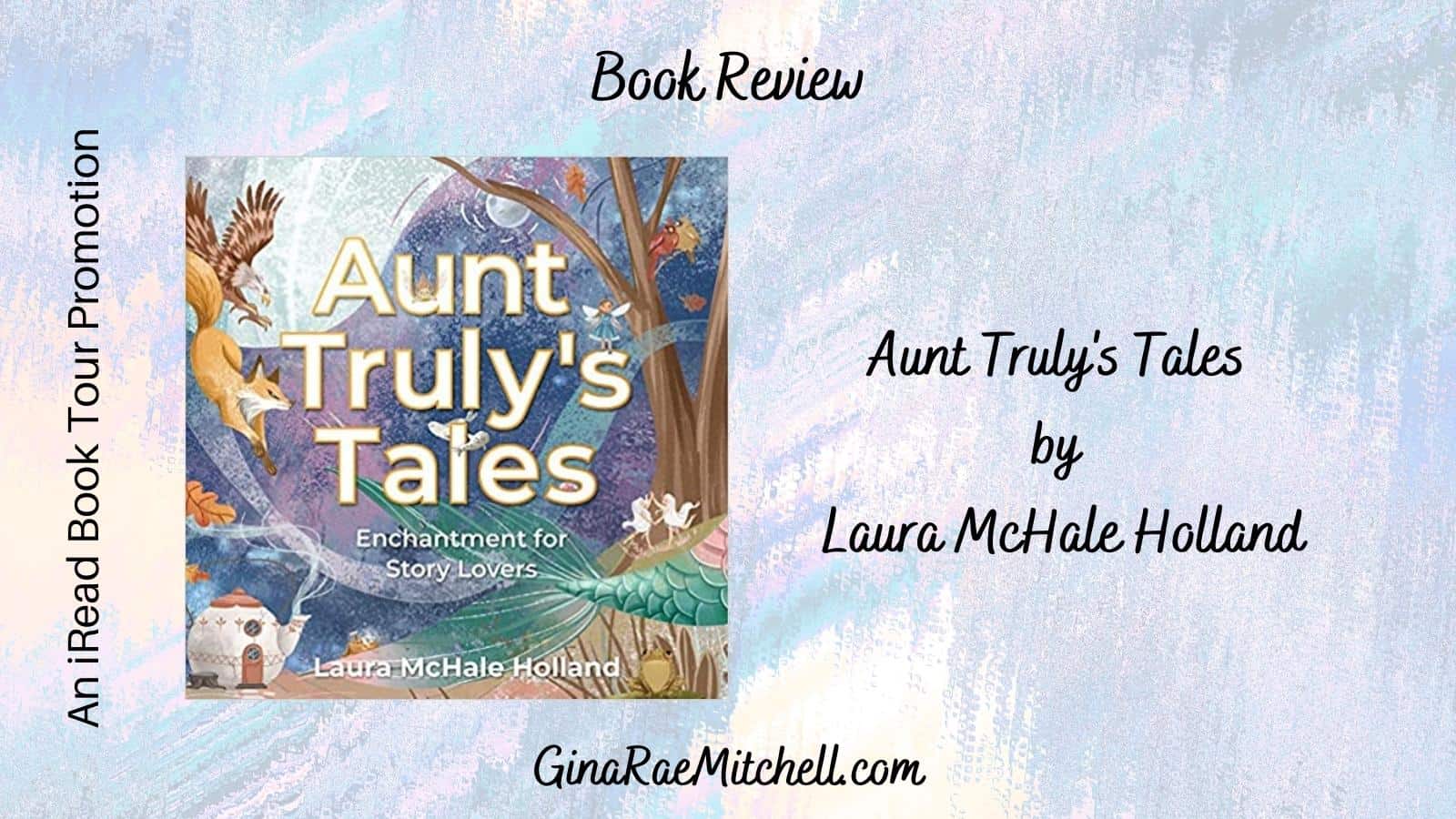 Aunt Truly's Tales by Laura McHale Holland | Review