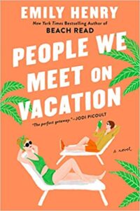 Awesome Friday Finds | June 25-2021-The People We Meet on Vacation by Emily Henry cover image