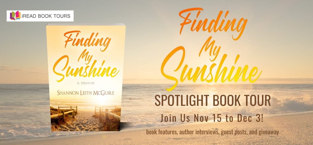 Finding My Sunshine by Shannon Leith McGuire | Author Interview, Spotlight, Giveaway