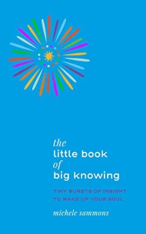 The Little Book of Big Knowing by Michele Sammons | Review