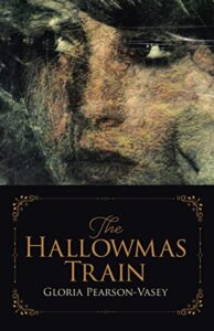 Image The Hallowmas Train by Gloria Pearson-Vasey | Review, Excerpt, Giveaway
