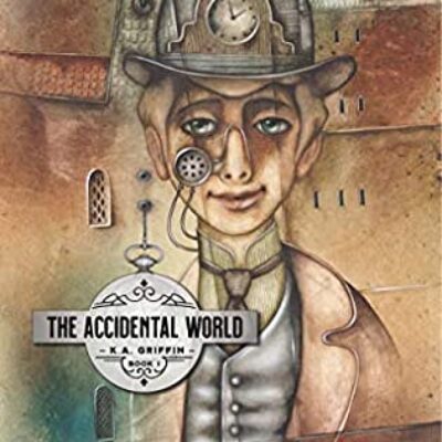 The Accidental World by K.A. Griffin  | Review-Interview-Giveaway