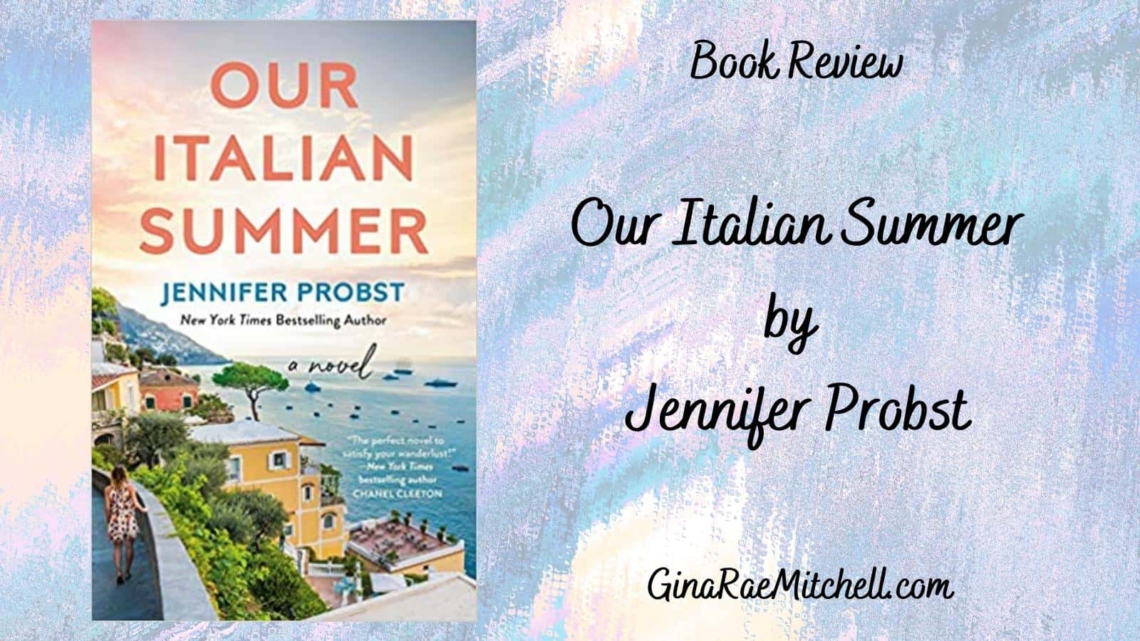 Our Italian Summer by Jennifer Probst | Review | 5-Star, Incredible Story