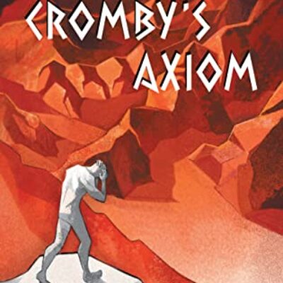 Cromby's Axiom by Gary J. Kirchner | Book Review