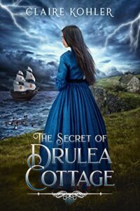 cover image - The Secret of Drulea Cottage by Claire Kohler