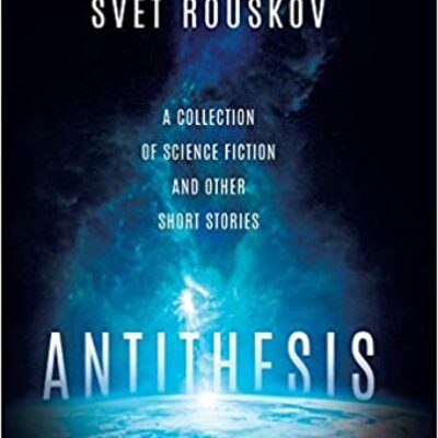 Antithesis by Svet Rouskov | Review, Excerpt, and Giveaway
