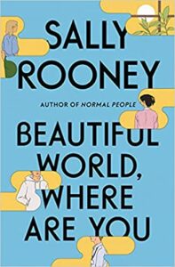 Friday Finds 27 August 2021 - Beautiful World, Where Are You by Sally Rooney book cover image