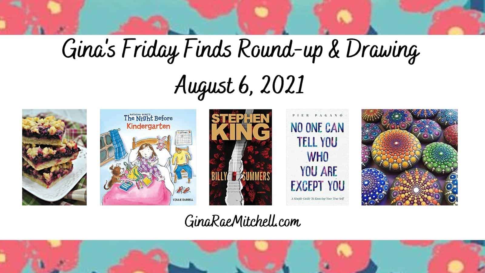 Gina's Friday Finds August 6-2021