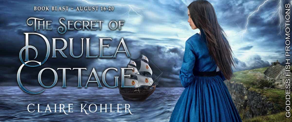 The Secret of Drulea Cottage by Claire Kohler | Betwixt the Sea and Shore #1