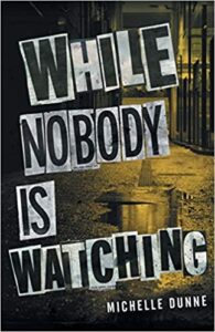 While Nobody is Watching by Michelle Dunne Cover image 2