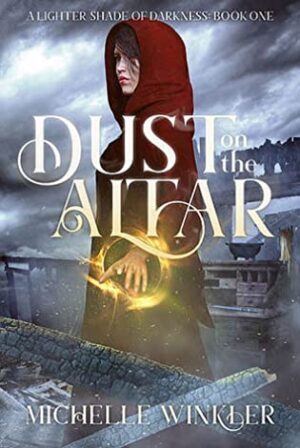 Dust on the Altar (A Lighter Shade of Darkness #1 ) by Michelle Winkler BBNYA Semi-Finalist Spotlight