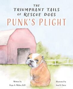 The Triumphant Tails of Rescue Dogs: Punk’s Plight cover image